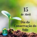 dia 15 de Abril - dia mundial de conservação do solo